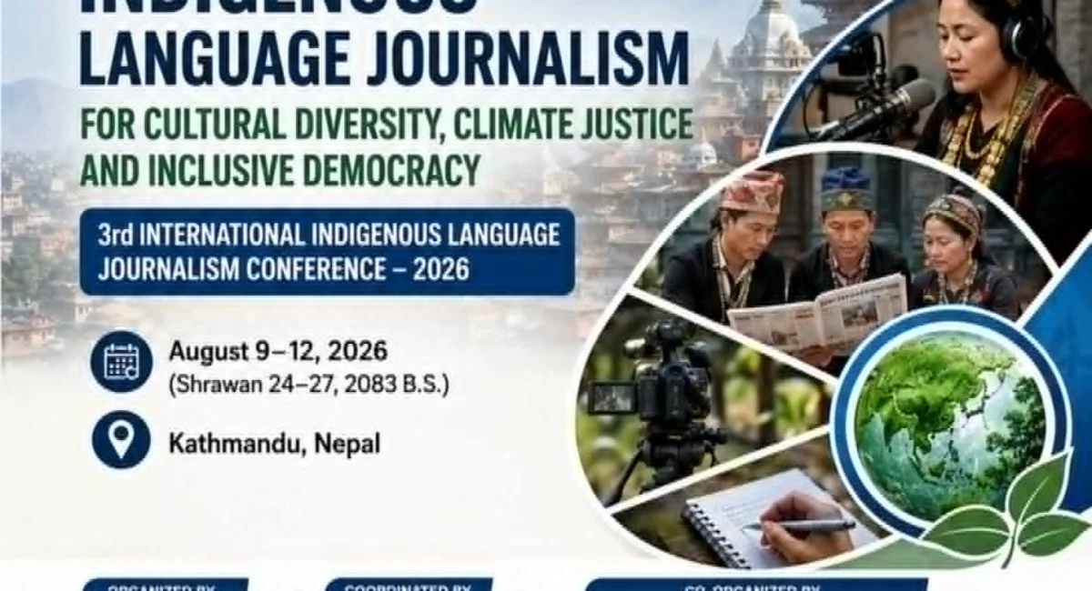 काठमाडौंमा अन्तर्राष्ट्रिय आदिवासी मातृभाषा पत्रकार सम्मेलन हुँदै, २७ बढि देशका पत्रकार आउने